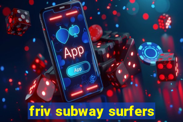 friv subway surfers